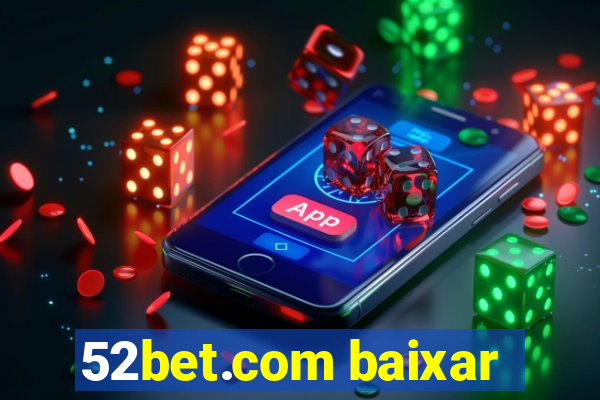 52bet.com baixar